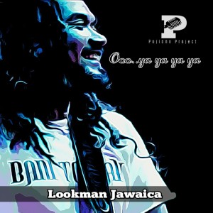 Dengarkan Ooo Ya Ya Ya Ya lagu dari Lookman Jawaica dengan lirik