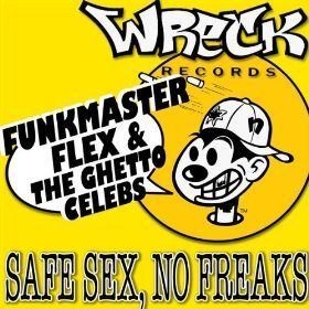 อัลบัม Safe Sex, No Freaks ศิลปิน Funkmaster Flex