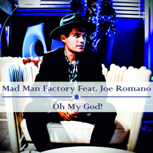 Listen to Oh My God song with lyrics from Mad Man Factory