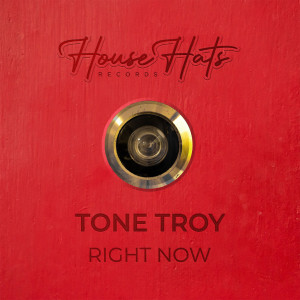 收聽Tone Troy的Right Now歌詞歌曲