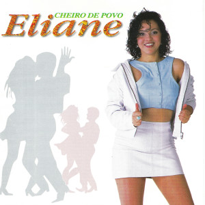 Album Cheiro de Povo from Eliane
