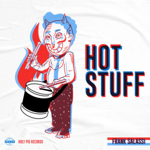 ดาวน์โหลดและฟังเพลง Hot Stuff พร้อมเนื้อเพลงจาก Frank Salassi