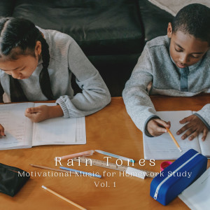 Album Rain Tones: Motivational Music for Homework Study Vol. 1 oleh Sound Of Nature