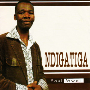 Paul Mwai的專輯Ndigatiga