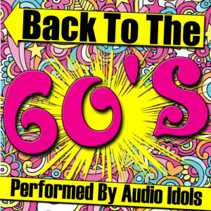 Audio Idols的專輯Back to the 60's