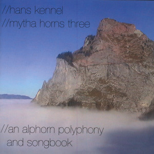 Hans Kennel的專輯An Alphorn Polyphony And Songbook