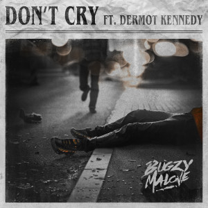 Don’t Cry (feat. Dermot Kennedy) (Explicit)