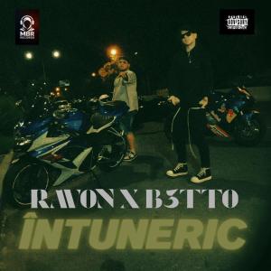 Ravon的專輯INTUNERIC (feat. B3TTO) [Explicit]