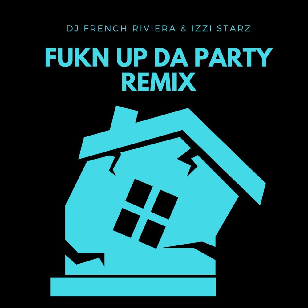 Fukn up da Party (Remix) (Explicit) (Remix|Explicit)