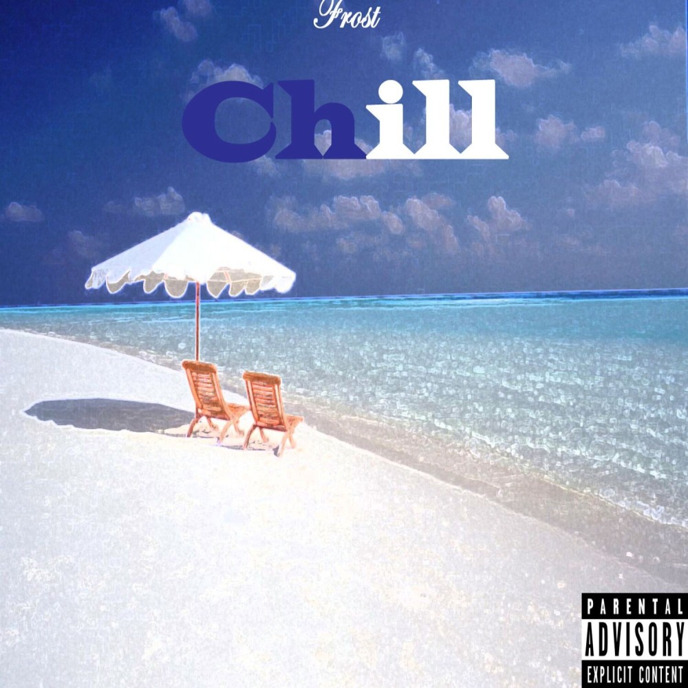 Chill (Explicit)