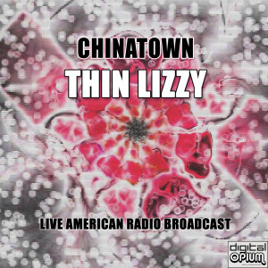 Thin Lizzy的專輯Chinatown (Live)