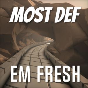 Listen to Most Def song with lyrics from Em Fresh