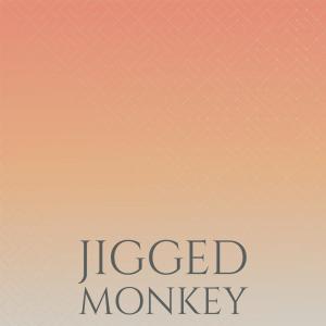 Listen to Jigged Monkey song with lyrics from Upal