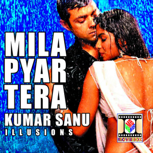 ดาวน์โหลดและฟังเพลง Mila Pyar Tera พร้อมเนื้อเพลงจาก Kumar Sanu