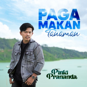 Dengarkan Paga Makan Tanaman lagu dari Pinki Prananda dengan lirik