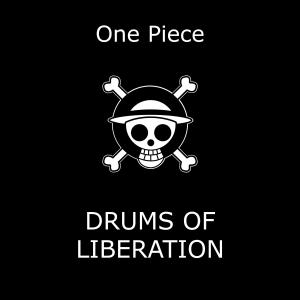 อัลบัม Drums of Liberation (JoyBoy theme) [Fanmade] ศิลปิน Mr G