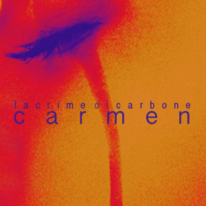 Listen to Lacrime di carbone song with lyrics from Carmen
