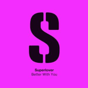 Superlover的專輯Better With You (feat. Dave Bo)