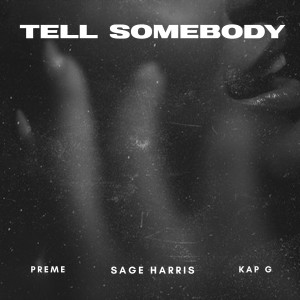 Album Tell Somebody (Explicit) oleh Preme