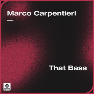 Marco Carpentieri的專輯That Bass