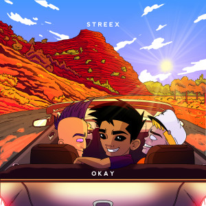 ดาวน์โหลดและฟังเพลง Okay พร้อมเนื้อเพลงจาก Streex