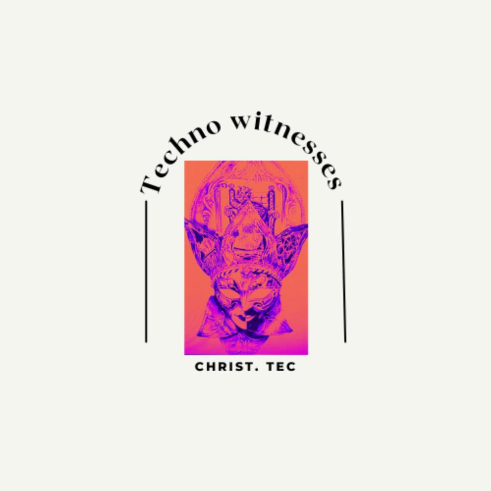 Techno witnesses