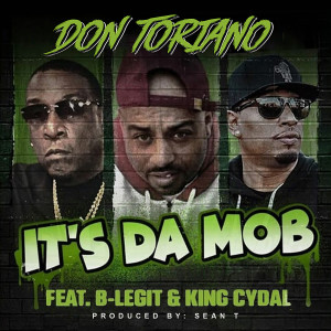 Don Toriano的專輯It's Da Mob (feat. B-Legit & King Cydal)