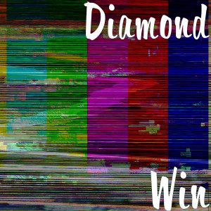 Listen to Win (Explicit) song with lyrics from Diamond