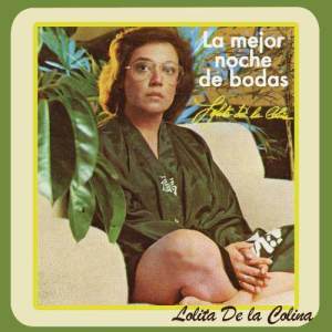 ดาวน์โหลดและฟังเพลง La Mejor Noche de Bodas พร้อมเนื้อเพลงจาก Lolita de la Colina