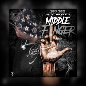 อัลบัม Middle Finger (Official Audio) (feat. JP On Tha Track) (Explicit) ศิลปิน JP On Tha Track