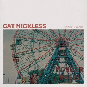 收聽Cat Nickless的Summertime歌詞歌曲