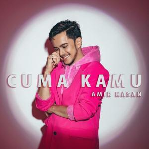 Amir Hasan的專輯Cuma Kamu (OST "Gadis XXXL")
