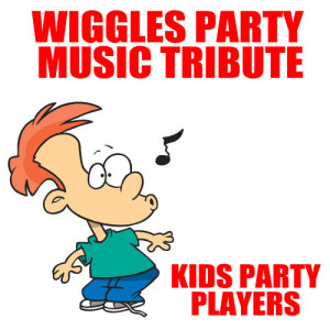 Kids Party Players的專輯Wiggles Party Music Tribute