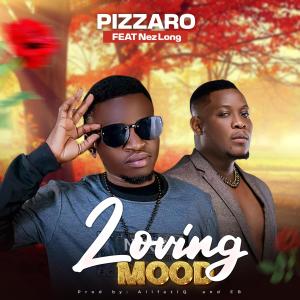 Pizzaro Music Zambia的專輯Loving Mood (feat. Nez Long)