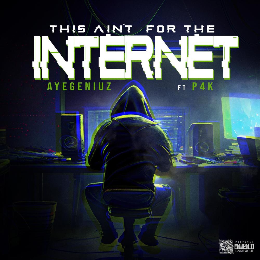 This Ain't For The Internet (feat. P4K) (Explicit)