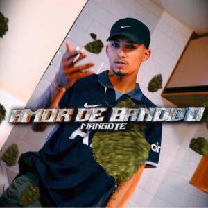 Mangote的專輯Amor de Bandido (Explicit)