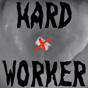 HARD WORKER
