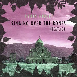 Album Singing Over The Bones from Lydia Violet