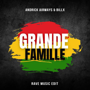 Album Grande famille (Rave music edit) from Andrick Airways