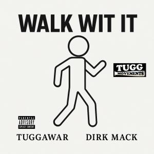 收聽Tuggawar的Walk Wit It (Explicit)歌詞歌曲