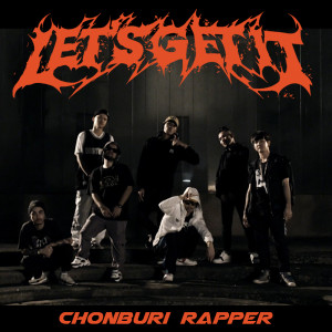 Album Let's Get It (Explicit) from Chonburi Rapper