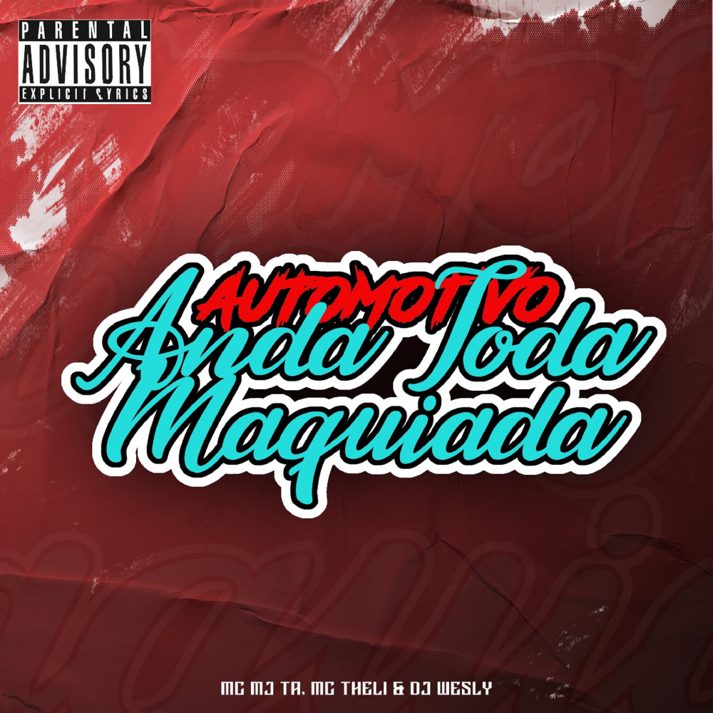 Automotivo Anda Toda Maquiada (Explicit)