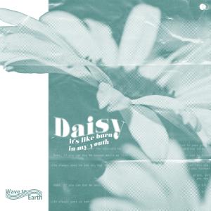 ดาวน์โหลดและฟังเพลง daisy. พร้อมเนื้อเพลงจาก wave to earth