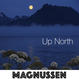 收聽Magnussen的Up North歌詞歌曲
