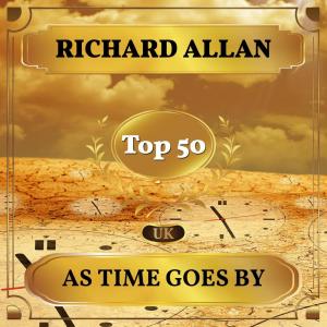 Richard Allan的專輯As Time Goes By (UK Chart Top 50 - No. 43)