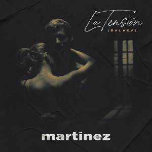 Martinez的專輯La Tensión (Balada)