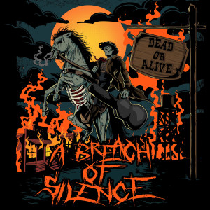 A Breach Of Silence的專輯Dead or Alive (Explicit)