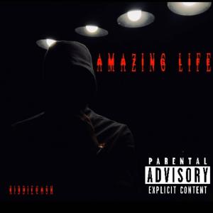 收聽kiddiecash的Amazing Life (Explicit)歌詞歌曲