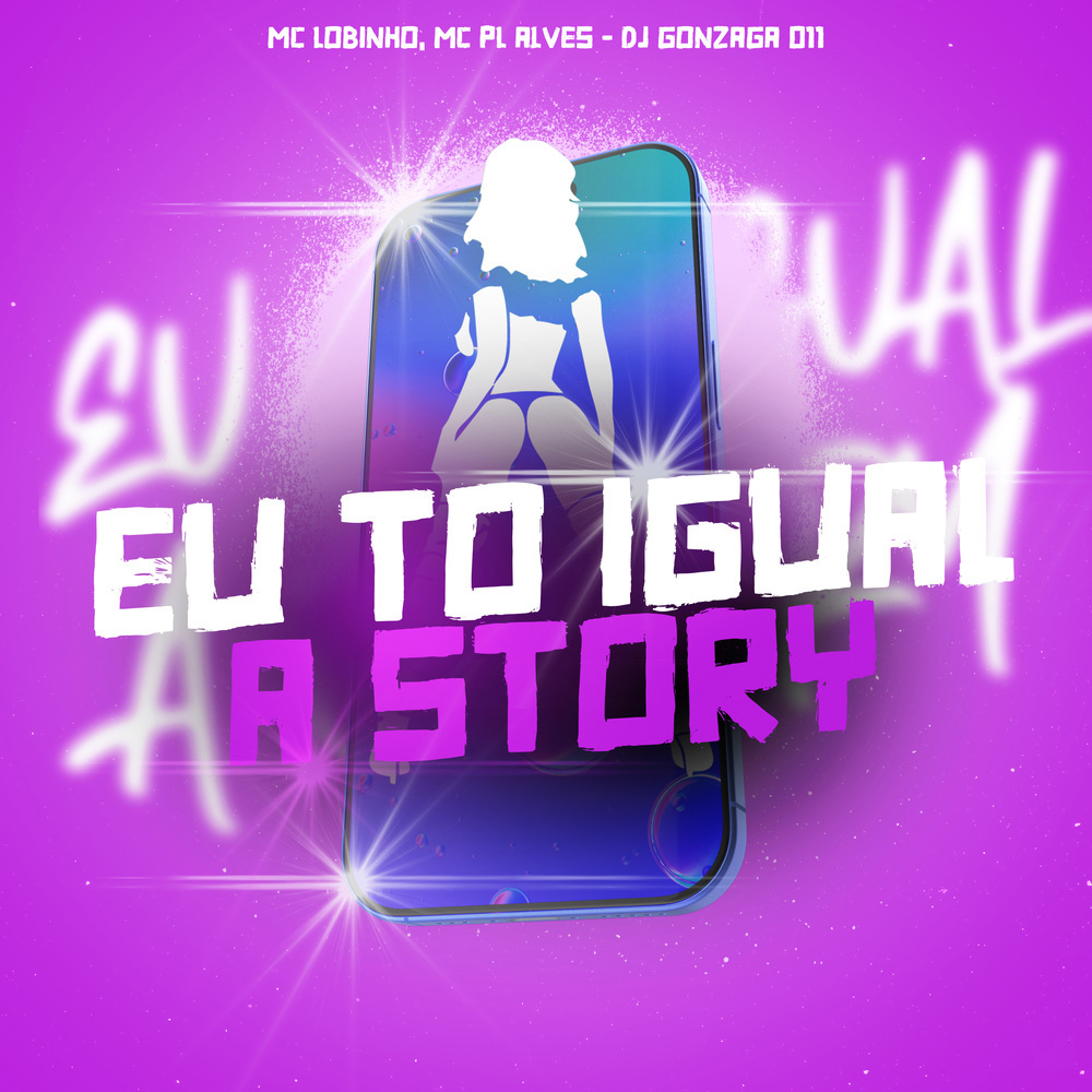 EU TO IGUAL A STORY (Explicit)