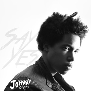ดาวน์โหลดและฟังเพลง Say Yes พร้อมเนื้อเพลงจาก Johnny Gr4ves